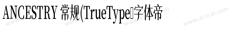 ANCESTRY 常规(TrueType字体转换